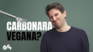 W la CARBONARA VEGANA  44 vegani sui cibi che simulano la carne [upl. by Tedder]