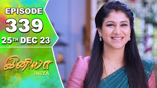 Iniya Serial  Episode 339  25th Dec 2023  Alya Manasa  Rishi  Saregama TV Shows Tamil [upl. by Pedaiah230]