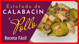 Receta Fácil Estofado de ZucchiniCalabacín con pollo [upl. by Rehpotsrhc785]