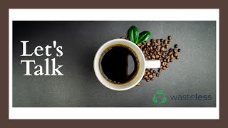 WASTELESS Café Talk September [upl. by Karrah]