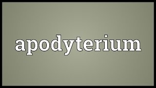 Apodyterium Meaning [upl. by Airretal550]