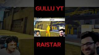 RAISTAR VS GULLU YT  🥶😈 FANNY MOMENT RaiStar GulluGaming freefire freefireshorts [upl. by Llenral487]