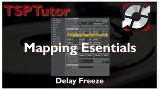 Traktor Mapping Essentials Delay Freeze [upl. by Stoneman]