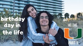 Birthday Day in The Life  UNIVERSITY OF MIAMI part 1 [upl. by Aramas166]