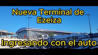 🚗Ingreso al aeropuerto internacional de ezeiza 🚗 buenosaires ARGENTINA ✈NUEVA TERMINAL✈ [upl. by Hung]