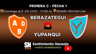 Berazategui vs Yupanqui en VIVO  Primera C  Fecha 1  Apertura 2024 [upl. by Rubliw]