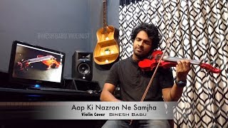 AAP KI NAZRON NE  VIOLIN Cover Feat Binesh Babu [upl. by Ainat]