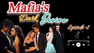 Mafias Dark Desire episode2l force and Obsessed Love l Best Hindi story [upl. by Dianthe]