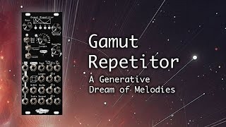 Using all Gamut Repetitor outputs to create a full song [upl. by Crespi]