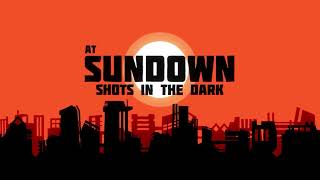 at sundown shots in the dark full ost 🌇 beats to chillgame to [upl. by Myer706]