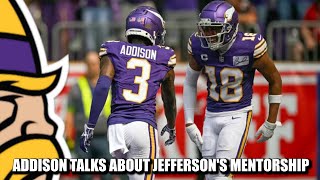 Jordan Addison Talks About Justin Jeffersons Mentorship [upl. by Herrod]