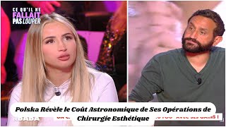 quotPolska Révèle le Coût Astronomique de Ses Opérations de Chirurgie Esthétique dans TPMP quot [upl. by Kenton293]