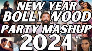 NEW YEAR BOLLYWOOD PARTY MIX MASHUP 2024  NON STOP BOLLYWOOD DANCE PARTY MIX DJ NEW YEAR SONG 2024 [upl. by Grand]