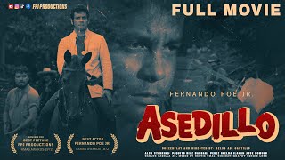 FPJs Asedillo  Restored Full Movie  HD  Fernando Poe Jr [upl. by Evalyn]