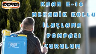 KAAN K16 MEKANİK KOLLU İLAÇLAMA POMPASI KURULUM [upl. by Yrrol28]