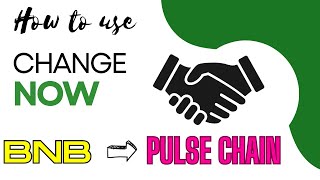 How to use Change Now  BSC to Pulse Chain [upl. by Nemajneb]