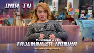 Tajemnicza Monika  Moja Historia 3  Dokument 2022 [upl. by Waldon]