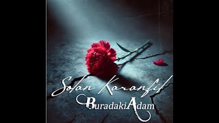 Buradaki Adam  Solan Karanfil Official Music Video [upl. by Aliac]