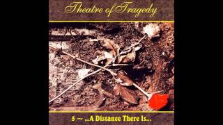 Theatre of Tragedy  Theatre of Tragedy Full Album HD [upl. by Suiremed936]