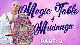 32 MY SECRET OF SUCCESS  THE MAGIC TABLE Part 2  Learn Mridanga Easily by Krishna Kripa Dasa [upl. by Lonergan155]