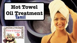 Hot Towel Oil Treatment for Hair  TAMIL Episode 2 [upl. by Armand]