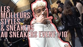 LES MEILLEURS STYLES amp SNEAKERS AU SNEAKERS EVENT  19032017 [upl. by Noak]