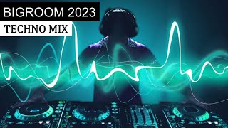 BIGROOM TECHNO MIX  Best Electro House Festival Music 2023 [upl. by Irmine568]