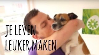 Hoe maak je je leven leuker [upl. by Nwahsyar]