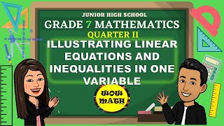 ILLUSTRATING LINEAR EQUATIONS AND INEQUALITIES IN ONE VARIABLE  GRADE 7 MATHEMATICS Q2 [upl. by Jackqueline]