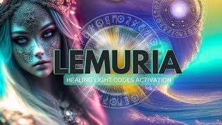 Lemurian Healing Light Codes Activation [upl. by Rheba]