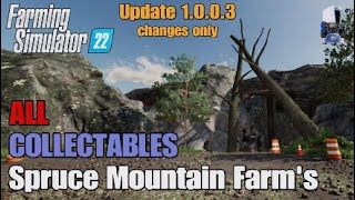 FS22 Spruce Mountain Farms  Update 1003 Changes Only  New location of 3 collectables [upl. by Yve]