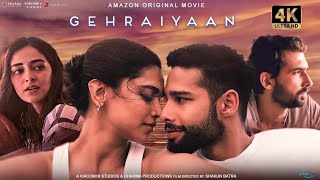 Gehraiyaan  FULL MOVIE 4K HD FACTS  Deepika Padukone Siddhant Chaturvedi Ananya Panday  Dhairya [upl. by Nahtnamas]