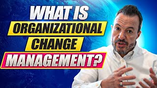 What is Organizational Change Management  Introduction to Change Management [upl. by Ynnav]