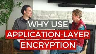 Why Use Applicationlayer Encryption ALE [upl. by Pierpont518]