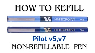 How to Refill Pilot HiTechpoint V7V5 Non Refillable Pen PilotpenPenRefill [upl. by Eiramnerual]