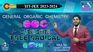 Carbon Free Radical in Organic Chemistry  General Organic Chemistry  Jee Main  Advanced  NEET [upl. by Uel]