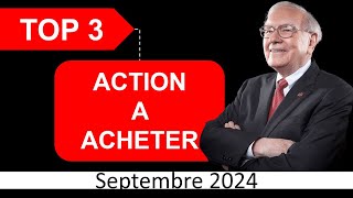 TOP 3  ACTION A ACHETER EN SEPTEMBRE 2024 [upl. by Haskell]