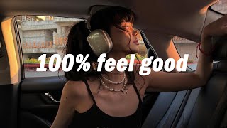 Playlist vibe songs that i sure 100 feel good [upl. by Necyrb370]