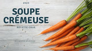 Soupe de carottes crue onctueuse et pleine de saveurs ㋡  une recette de CRUsine Académie [upl. by Aldric]