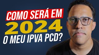 Como vai funcionar a ISENÇÃO do IPVA PCD SP em 2024 [upl. by Judas603]