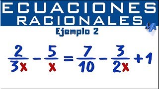 Solución de ecuaciones Racionales  quotxquot en el Denominador  Ejemplo 2 [upl. by Saint560]