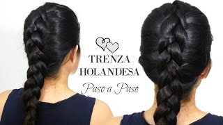 TRENZA HOLANDESA Paso a Paso DUTCH BRAID Step by Step [upl. by Chamkis]