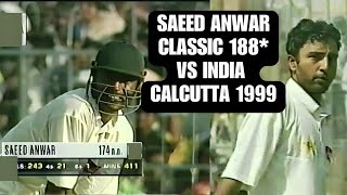 Saeed Anwar Magnificent 188 Not Out  Pakistan vs India 1999  Asian Test Championship  Calcutta [upl. by Manly]