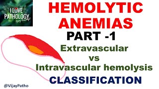 Hemolytic Anemias Part 1 Definition Extravascular Vs Intravascular hemolysis Classification [upl. by Ahsener]