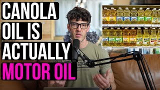 Canola Oil is Repurposed Motor Oil NOT a Food for Humans [upl. by Yntrok677]