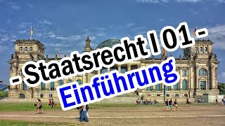 Staatsrecht I 01  Staatsorganisationsrecht Einführung [upl. by Pantin]