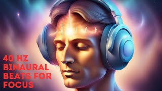 40 Hz Binaural Beats 10 Minutes For Focus [upl. by Eenor]