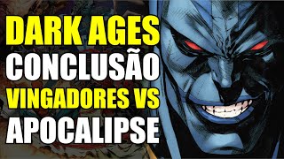 FIM DA ERA SOMBRIA DA MARVEL TODOS CONTRA APOCALIPSE Dark Ages 6 [upl. by Eirod]