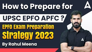 How to Prepare for UPSC EPFO 2023 EPFO APFC Exam Preparation Strategy [upl. by Aisaim]