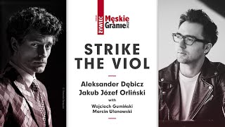 Strike the Viol  JJOrliński amp ADębicz  Męskie Granie 2022 [upl. by Gasser]